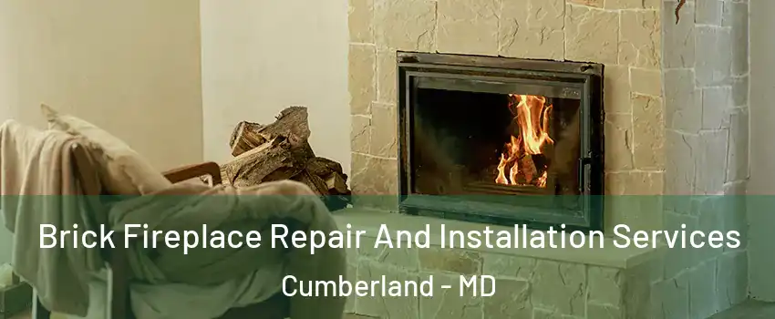  Brick Fireplace Repair And Installation Services Cumberland - MD