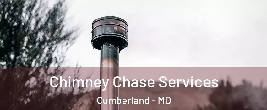  Chimney Chase Services Cumberland - MD