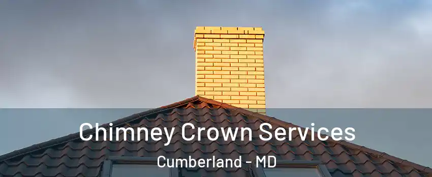  Chimney Crown Services Cumberland - MD