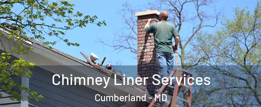  Chimney Liner Services Cumberland - MD