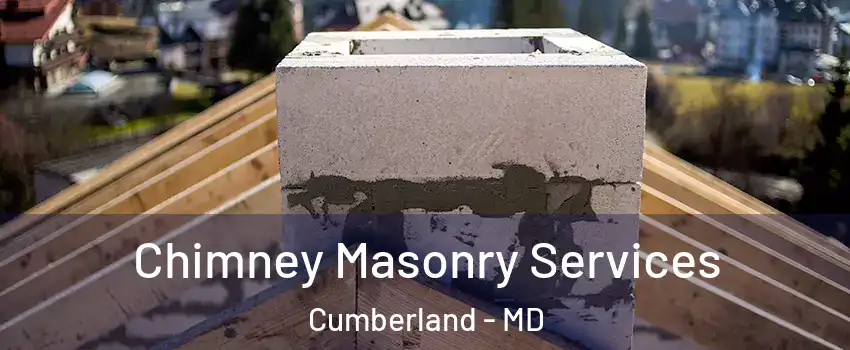  Chimney Masonry Services Cumberland - MD