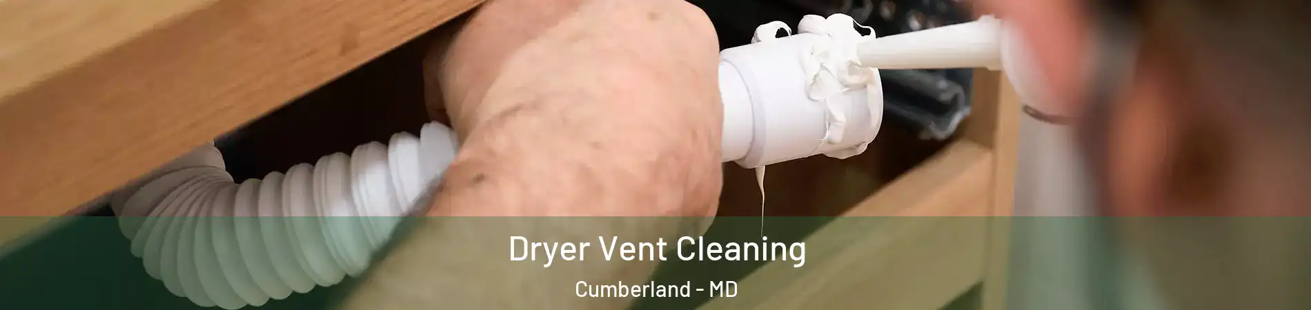 Dryer Vent Cleaning Cumberland - MD
