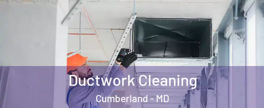  Ductwork Cleaning Cumberland - MD