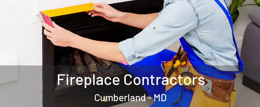  Fireplace Contractors Cumberland - MD