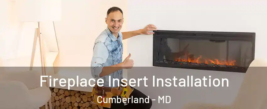  Fireplace Insert Installation Cumberland - MD