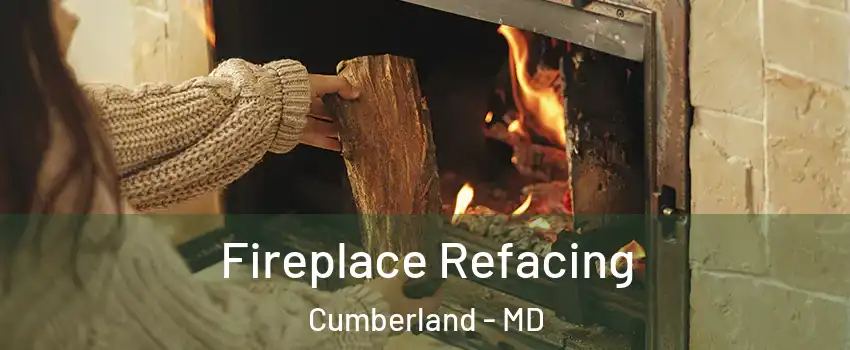  Fireplace Refacing Cumberland - MD
