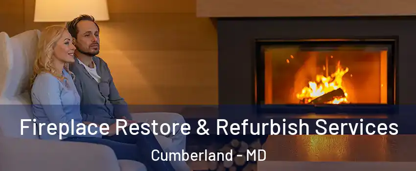  Fireplace Restore & Refurbish Services Cumberland - MD