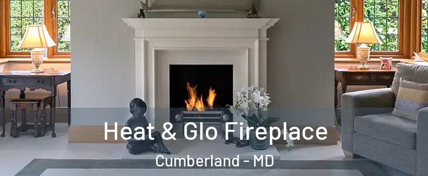  Heat & Glo Fireplace Cumberland - MD