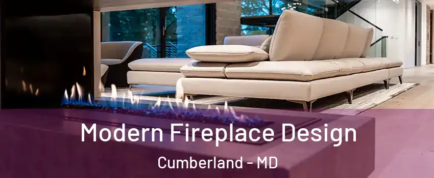  Modern Fireplace Design Cumberland - MD