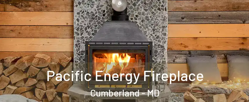  Pacific Energy Fireplace Cumberland - MD