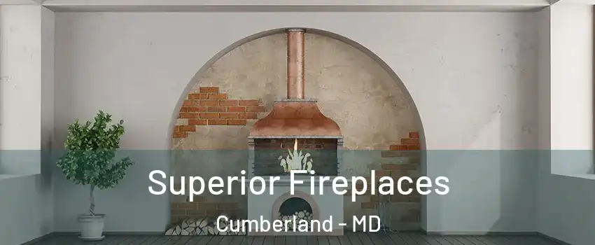  Superior Fireplaces Cumberland - MD